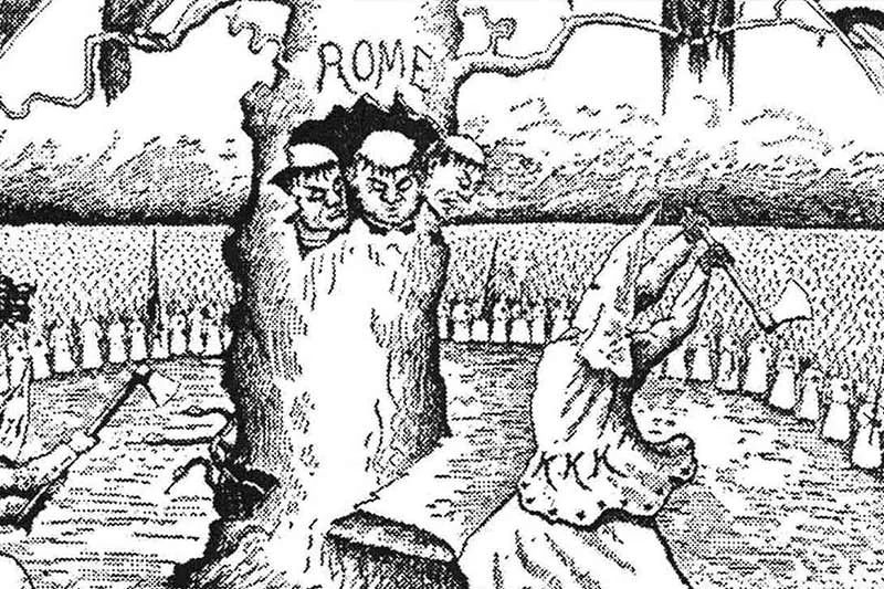 A stippled drawing depicts a figure, possibly a member of the Ku Klux Klan, swinging an axe at a tree labeled ROME. Two faces peer from a knothole in the tree. A picket fence and stylized landscape are visible in the background.