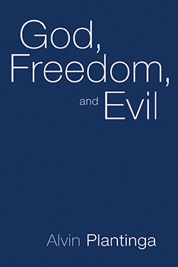 God, Freedom, and Evil