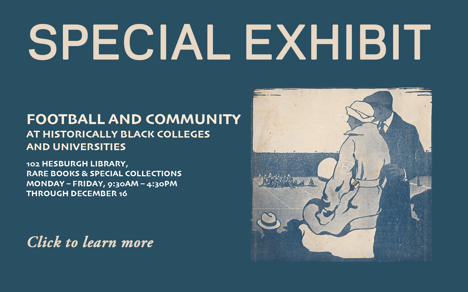 Graphic promoting the Department of Rare Books & Special Collections Exhibit on Football and Community at Historically Black Colleges and Universities which is on display in Hesburgh Library.